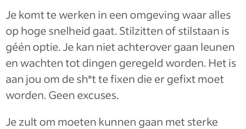 Dit is typisch zo'n vacaturetekst waarvan je zin krijgt om een uitkering aan te vragen en nooit meer op zoek te gaan naar een baan