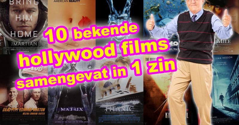 10 bekende Hollywood films samengevat in 1 zin