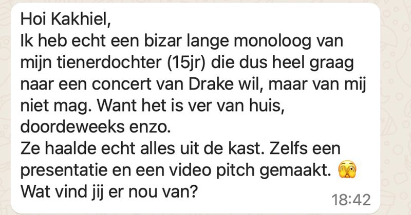 Tienerdochter wil extreem graag naar een concert van Drake maar dat mag niet van haar moeder, dan volgt er een heel monoloog waarvan je zin krijgt om je telefoon kapot te gooien (7 screens)