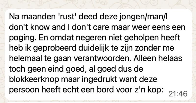 Hier weer een gozer die niet snapt wat 'ik heb geen behoefte aan contact' betekent (6 screens)