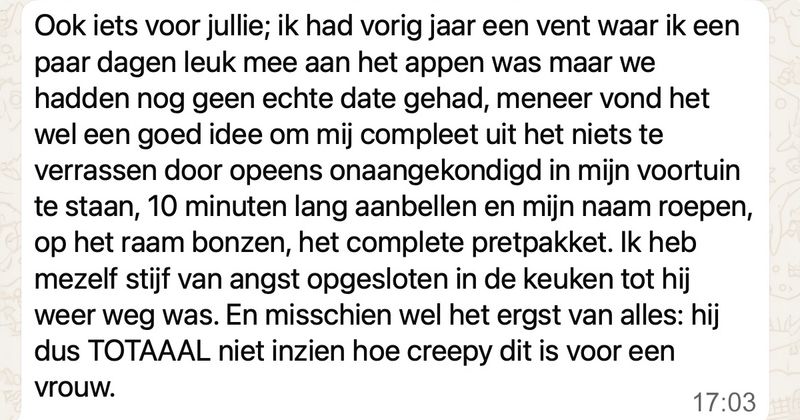 Vrouw heeft paar dagen app-contact met een man die ze nog nooit ontmoet heeft en dan besluit hij haar eens even lekker compleet uit het niets te verrassen door ineens in de voortuin te staan (4 screens)