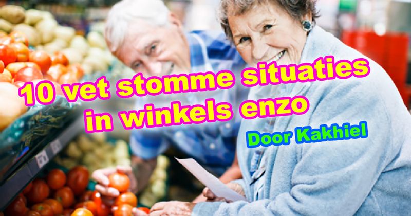 10 vet stomme situaties in winkels enzo