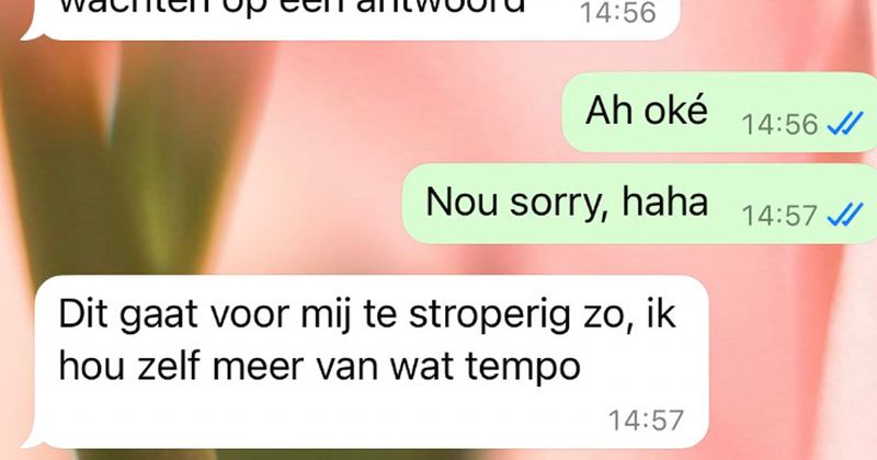 Ongeduldige Tinder-match verbreekt het contact omdat er niet steeds binnen 1 seconde geantwoord wordt. 'Dit gaat voor mij te stroperig zo' (6 screens)