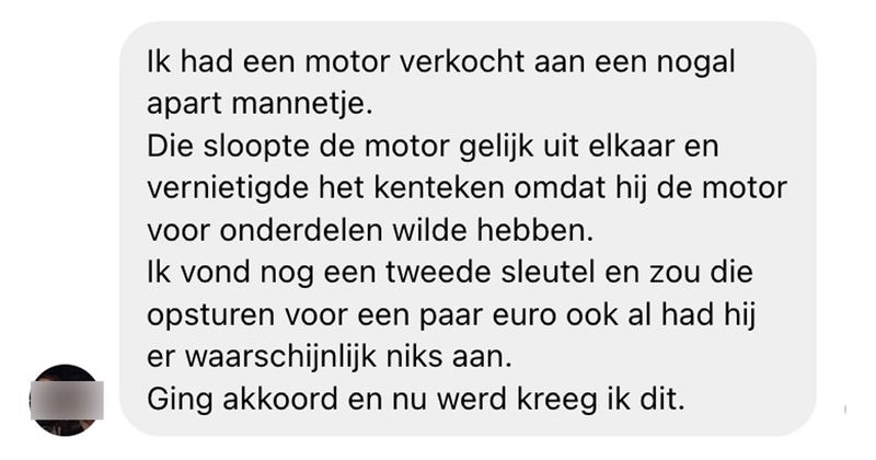 Man verkoopt motor aan iemand en komt er later achter dat ie nog een tweede sleutel heeft liggen, die wil hij nog wel even opsturen maar het gesprek daarover verloopt helaas weer eens niet echt normaal (6 screens)