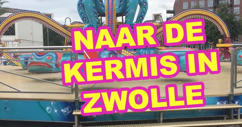 Kakhiel Vlog #13 - Naar de kermis in Zwolle