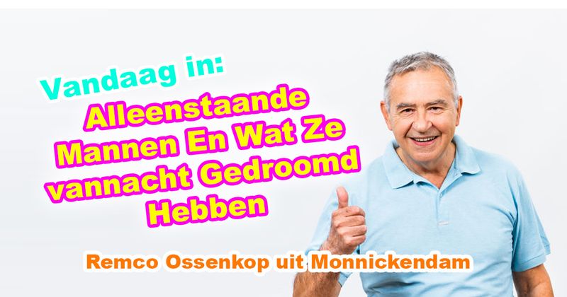 Alleenstaande Mannen En Wat Ze Vannacht Gedroomd Hebben