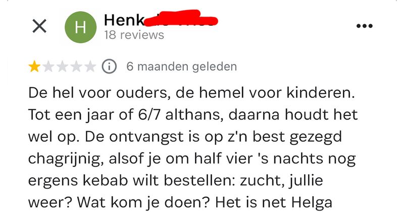 Henk is met zijn kinderen naar een speelparadijs geweest en dat was zo te lezen niet echt voor herhaling vatbaar