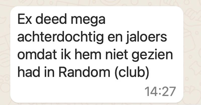 Gozer heeft via via gehoord dat zijn ex hem straal voorbij is gelopen in de club zonder hoi te zeggen en komt de volgende dag even verhaal halen op WhatsApp (4 screens)