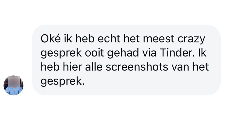 Hier weer een Tinder-gesprek waarvan je zin krijgt om eeuwig vrijgezel te blijven (15 screens)