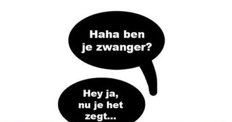Nu je het zegt
