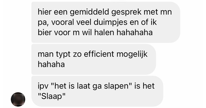 Hier weer een mooi voorbeeld van hoe je zo efficiënt mogelijk met je vader kunt communiceren op WhatsApp (11 screens)