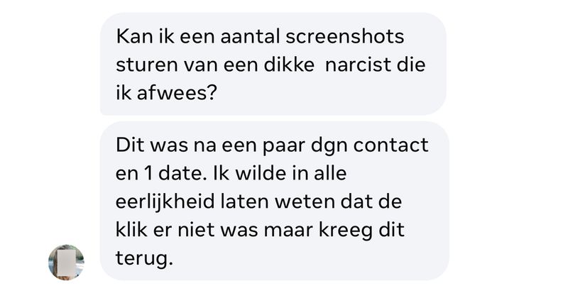 Man kan het niet hebben dat ie na 1 date wordt afgewezen en begint even een lekker potje te beledigen op WhatsApp (3 screens)