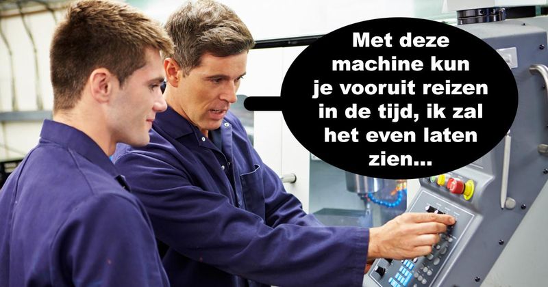 Met deze machine kun je vooruit reizen in de tijd, let maar op (7 screens)