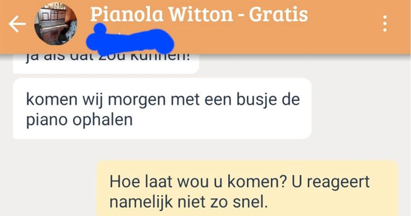 Deze man wil graag een gratis pianola van 360 kilo komen ophalen bij iemand van Marktplaats maar duidelijke afspraken maken is helaas niet zijn sterkste kant (6 screens)